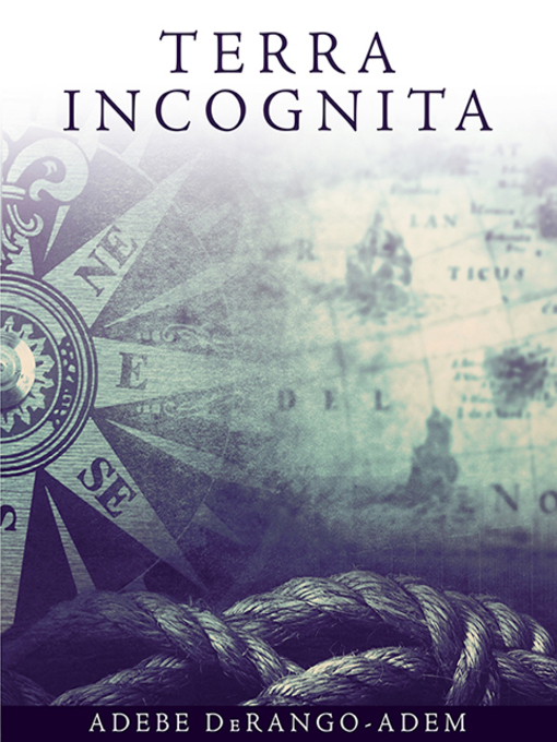 Title details for Terra Incognita by Adebe DeRango-Adem - Available